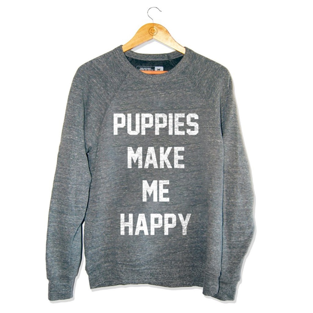 Puppies make me happy Sweatshirt